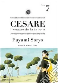 Cesare. Il creatore che ha distrutto. Vol. 7 Esclusivo