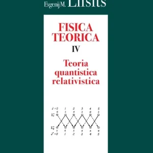 Fisica teorica. Vol. 4 Teoria quantistica relativistica Professionale