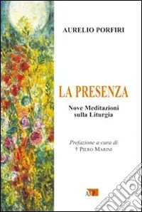 Promozione Esclusiva La Presenza. Nove meditazioni sulla Liturgia