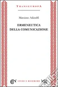 Ermeneutica della comunicazione Solo Oggi