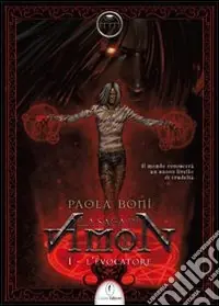 L‘evocatore. La saga di Amon. Vol. 1 Ordina Subito