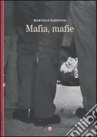 Promozione Mafia, mafie