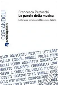 Offerta Le parole della musica. Letteratura e musica nel Novecento italiano