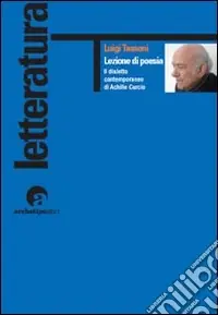 Lezione di poesia. Il dialetto contemporaneo di Achille Curcio Prezzo Basso