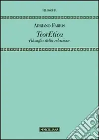 Più Venduto TeorEtica. Filosofia della relazione