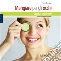 Offerta Mangiare per gli occhi. Occhio e nutrizione