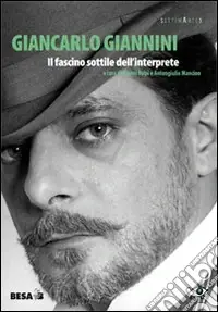 Giancarlo Giannini. Il fascino sottile dell‘interprete Più Venduto
