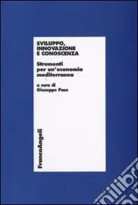 Solo Oggi Sviluppo, innovazione e conoscenza. Strumenti per un‘economia mediterranea