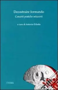 Offerta Del Giorno Decostruire formando. Concetti pratiche orizzonti