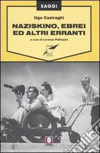 Naziskino, ebrei e altri erranti Reso Gratuito