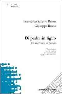 Spedizione Espresso Di padre in figlio. Un racconto di poesie