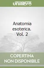 Prezzo Ridotto Anatomia esoterica. Vol. 2