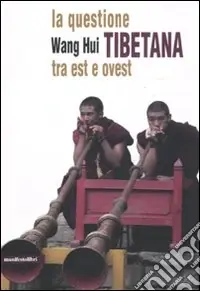 La questione tibetana tra est e ovest Compra Adesso