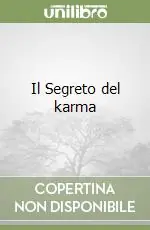 Il Segreto del karma Non Perdere