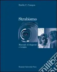 Strabismo. Manuale di diagnosi e terapia Pagamento Sicuro