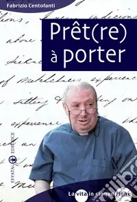 Spedito Oggi Prêt(re) à porter. La vita in cinque righe