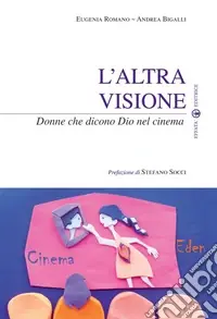 L‘altra visione. Donne che dicono Dio nel cinema Di Tendenza