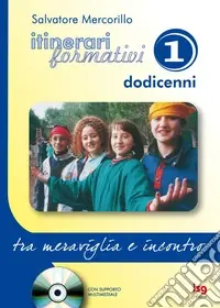 Novità Itinerari formativi. Con CD-ROM. Vol. 1 Tra meraviglia e incontro