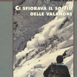 Ci sfiorava il soffio delle valanghe Prezzo Basso