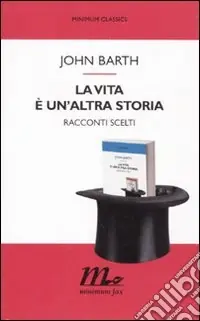 La Vita è un‘altra storia. Racconti scelti Consegna Rapida