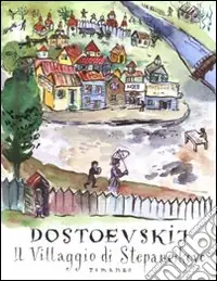 Il villaggio di Stepàncikovo Spedizione Espresso