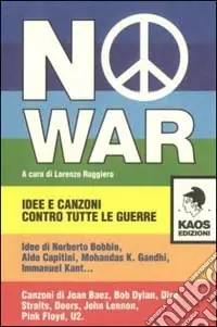 Ordina Subito No war. Idee e canzoni contro tutte le guerre