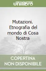 Prezzo Di Fabbrica Mutazioni. Etnografia del mondo di Cosa Nostra