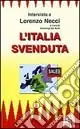 Direttamente Dal Produttore L‘Italia svenduta. Intervista a Lorenzo Necci