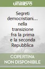 Segreti democristiani... nella transizione fra la prima e la seconda Repubblica Di Tendenza