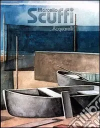 Marcello Scuffi. Acquarelli Miglior Prezzo