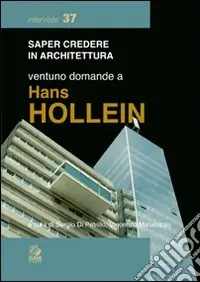 Ventuno domande a Hans Hollein Solo Oggi