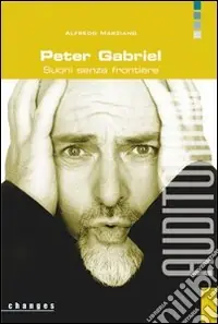 Spedito Oggi Peter Gabriel. Suoni senza frontiere