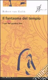 Scelto Dai Clienti Il fantasma del tempio. I casi del giudice Dee