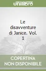 Le disavventure di Janice. Vol. 1 Nuovo Arrivo