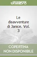 Direttamente Dal Produttore Le disavventure di Janice. Vol. 3