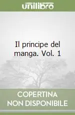 Promozione Esclusiva Il principe del manga. Vol. 1