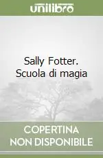 Promozione Esclusiva Sally Fotter. Scuola di magia
