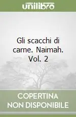 A Buon Prezzo Gli scacchi di carne. Naimah. Vol. 2