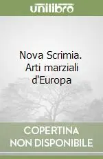 Affare Nova Scrimia. Arti marziali d‘Europa