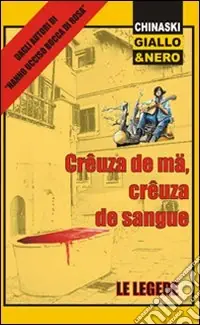 Scelto Dai Clienti Crêuza de mä, crêuza de sangue