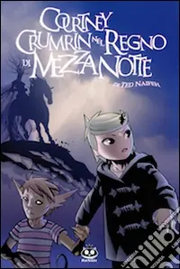 Courtney Crumrin nel regno di mezzanotte. Ediz. illustrata Offerta