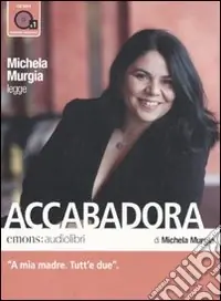Accabadora letto da Michela Murgia. Audiolibro. CD Audio formato MP3 Spedito Oggi