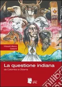 Ultime Pezzi La Questione indiana. Da Colombo a Obama