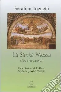 Santa Messa. Riflessioni spirituali Prezzo Ridotto