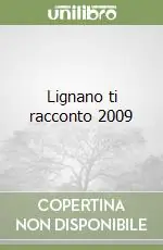 Lignano ti racconto 2009 Acquista Ora