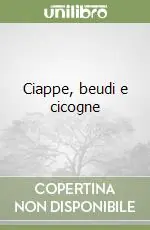 Ciappe, beudi e cicogne Ordina Subito