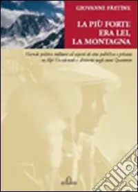 La più forte era lei, la montagna Quantità Limitata