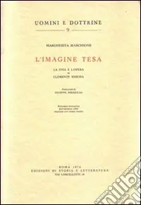 L‘Imagine tesa. La vita e l‘opera di Clemente Rebora Più Venduto