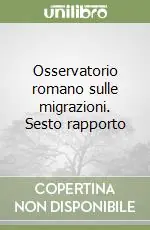 Prezzo Di Fabbrica Osservatorio romano sulle migrazioni. Sesto rapporto