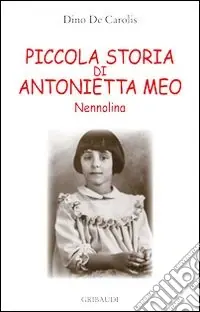 Piccola storia di Antonietta Meo Nennolina Reso Gratuito